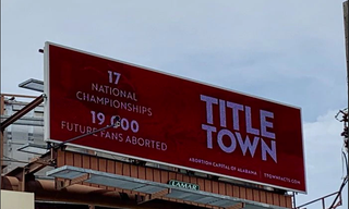 Illustration for article titled Local Billboard Calls Tuscaloosa "Abortion Capital Of Alabama," Claims 19,000 Future Fans Have Been Aborted